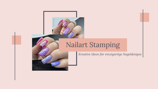 Die Kunst des Nail Stamping: Tipps, Tricks und kreative Ideen